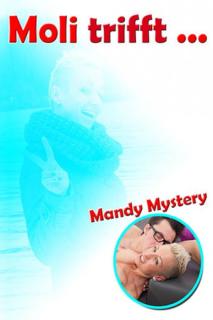 Moli trifft Mandy Mystery